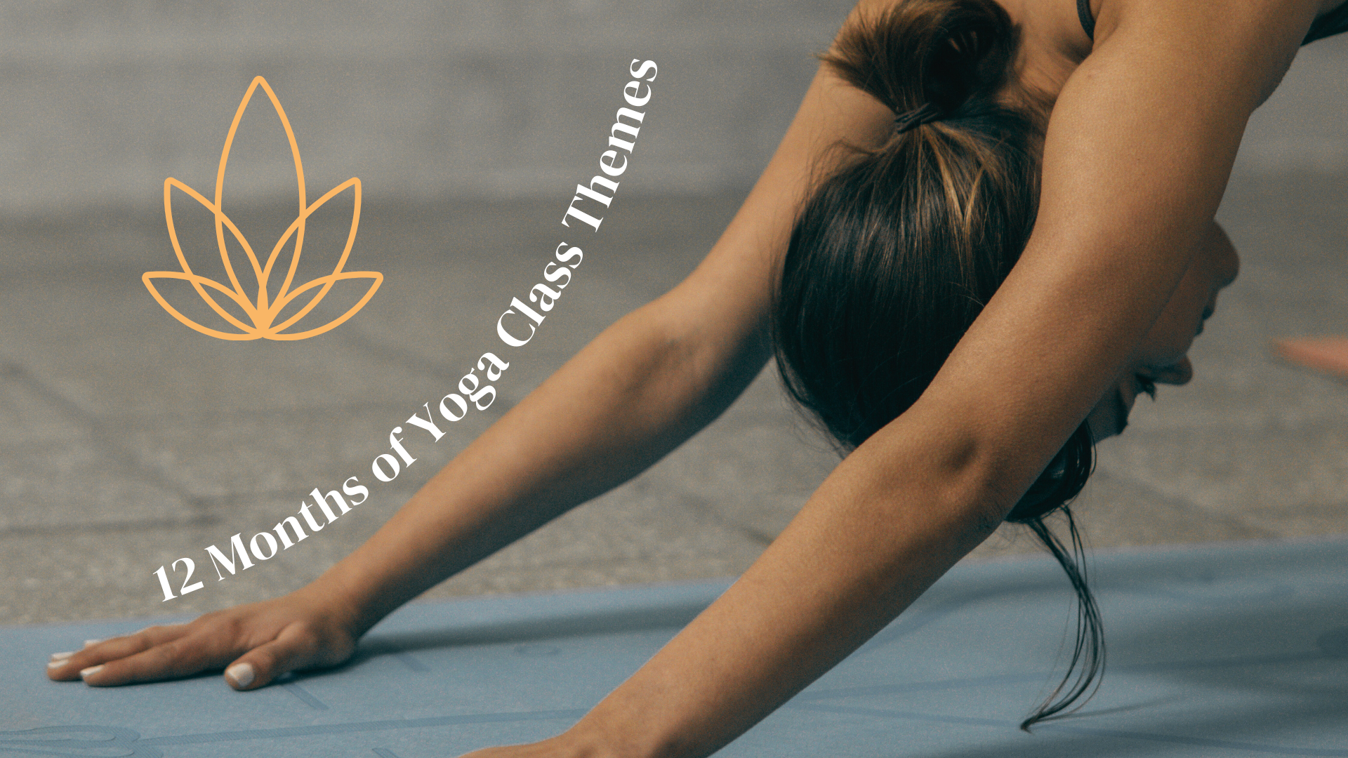 Transform Your Yoga Class Now: 48 Inspiring Themes