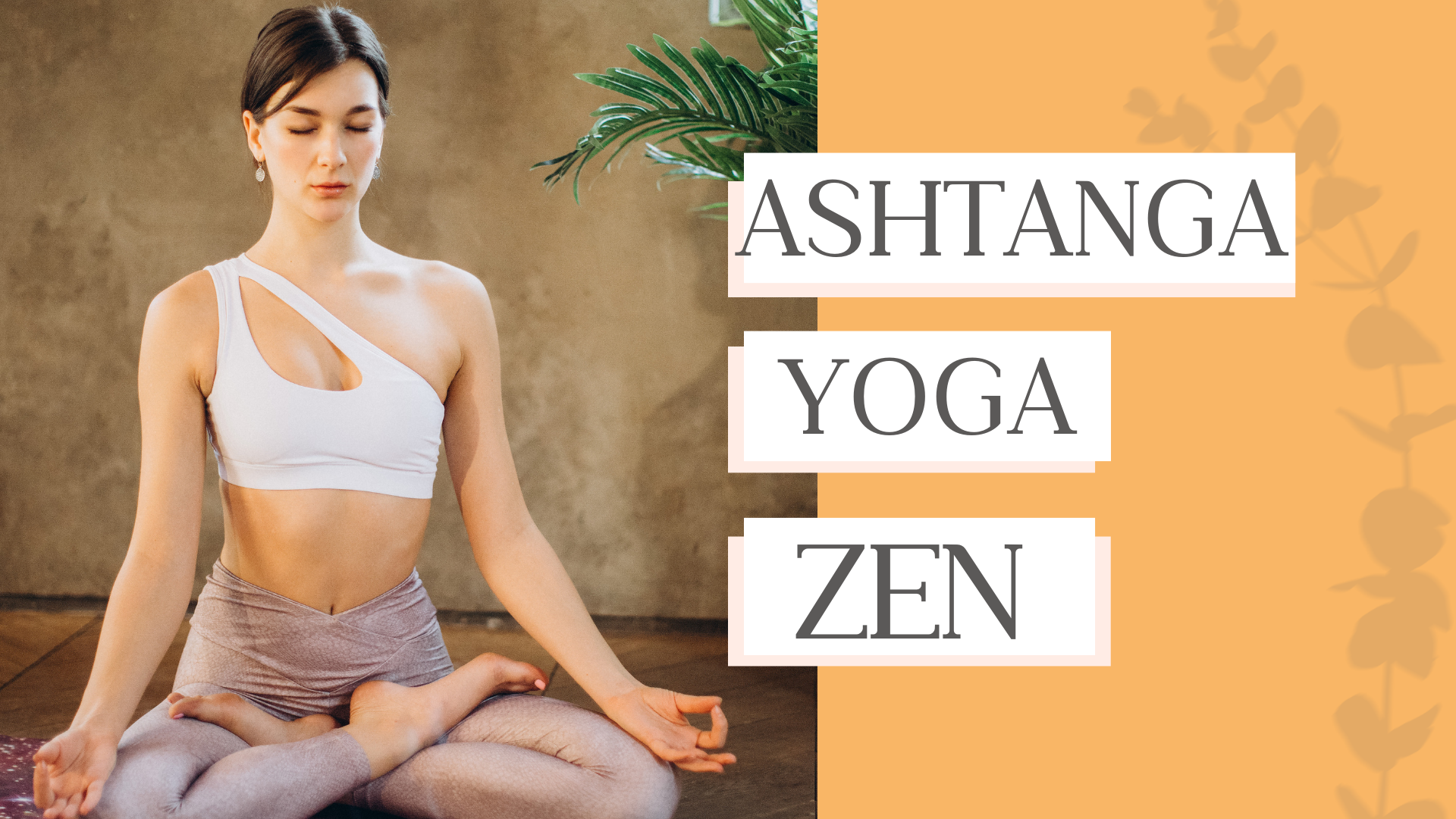 Find Your Zen in the Ashtanga Primary Series